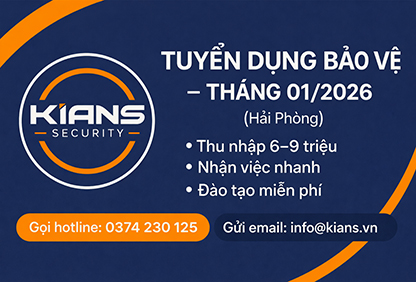 Tuyển dụng Bảo vệ Kians tháng 01/2026 – Hải Phòng